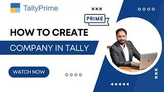 How to Create a Company in Tally Prime &ndash; Step-by-Step Guide for Beginners