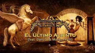 ARENIA - El &Uacute;ltimo Aliento (feat. Dani G & Markus Pohl)