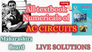 Textbook Numericals of AC CIRCUITS UNSOLVED Complete  Maharashtra Board