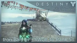 Destiny: Raging to Iron Banner Rank 5 - Age of Triumphs Book Comepletion