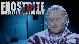 FROSTBITE: Deadly Climate