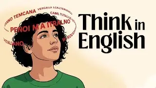 Train Your Brain to Think in English | Speak English Fluently Without Translating