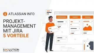 Das richtige Projektmanagement-Tool finden | 5 Vorteile von Projektmanagement mit Jira
