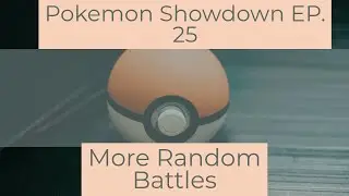 Pokemon Showdown EP. 25- Random Battles
