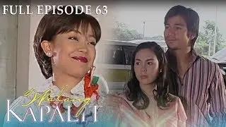 Full Episode 63 | Walang Kapalit
