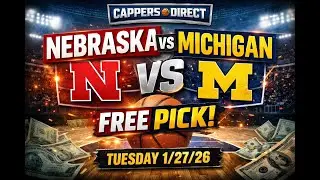 Nebraska vs Michigan FREE Pick | College Basketball Betting Picks | Tuesday 1/27/26 | Cappers Direct