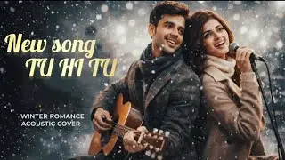 Tu Hi Tu | Modern Romantic Hindi Song | A K JHA