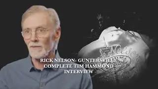 Rick Nelson: Guntersville | Complete Tim Hammond Interview
