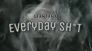 SeanTana - EveryDay Shit (Ft. Dada Dinero)