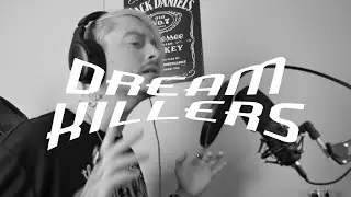 DREAM KILLERS (ORIGINAL SONG)