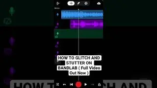 How To Glitch / Studder On Bandlab #bandlab