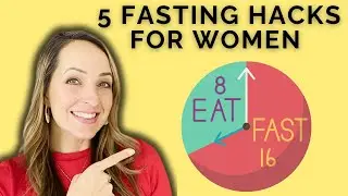 5 Intermittent Fasting Hacks All WOMEN Need to Know!