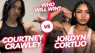 COURTNEY CRAWLEY vs JORDYN CORTIJO --- showing her biceps --- WHO WIN?