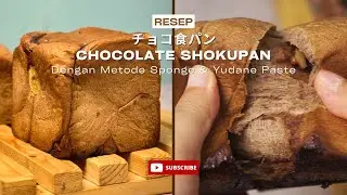 RESEP SHOKUPAN COKLAT | Dengan Metode Sponge dan Yudane