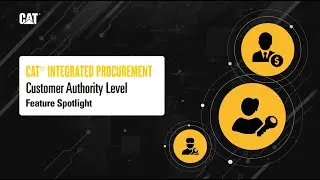 Customer Authority Level in Punchout | Cat&reg; Integrated Procurement Feature Spotlight