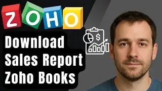 How to Download Sales Report from Zoho Books (2025 Step-by-Step Tutorial)