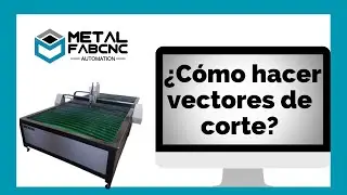 Curso GRATIS Dise&ntilde;o plasma y laser. 02 C&oacute;mo hacer vectores de corte?