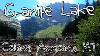 Hiking Adventure - Granite Lake - Cabinet Mountains Wilderness Area, Montana