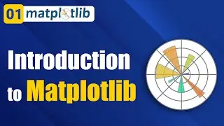 What is Matplotlib? Introduction to Matplotlib Library - Getting Started #01