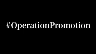 #OperationPromotion - A PSA From Rituro