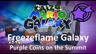Kaizo Mario Galaxy | Freezeflame Galaxy &ndash; Purple Coins on the Summit | 100% Walkthrough