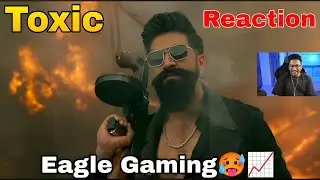 Toxic introducing Raya reaction🔥 Eagle Gaming 🦅📈 Rocking Star Yash 🥵😱