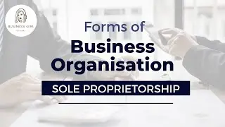 Sole Proprietorship| Forms of business organization | Business Studies | Class11 | NCERT