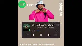 Kabza_de_small ft Kelvin_momo and Thatohatsi [Iphupho] 
