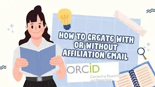 ORCID iD: The Secret Weapon for Researchers! (Step-by-Step Guide)| With or withour Affiliation Email