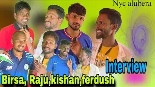 Birsa tudu, Raju, kishan, ferdush interview // Alubera football championship 2025 #babuprakash04 