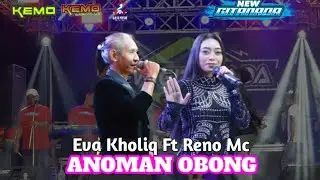 Evha Kholiq Ft Reno Mc - ANOMAN OBONG | New Gita Nada Live Kedungploso