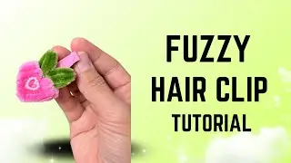  Fuzzy hair clip tutorial - Create your own fuzzy hair clip&mdash;simple steps, beautiful results! 