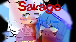 Savage《Tradução》•GCMV• Gacha Club