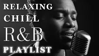 【Timeless R&B Soul】Relaxing Chill Playlist &ndash; Smooth Timeless Vocals & Deep Grooves