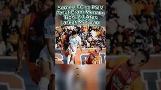 Borneo FC vs PSIM: Pesut Etam Menang Tipis 2-1 Atas Laskar Mataram #shorts