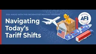 Tariffs & Your Customs Entries Webinar