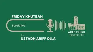 Khutbah - Robberies - Ustadh Ariff Olla