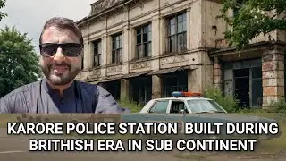 KARORE POLICE STATION | BRITISH ERA POLICE STATION |KARORE | PUNJAB | POLICE STATION |GUDI NATURE