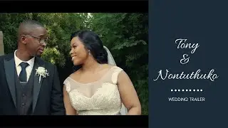 Tony & Nontuthuko | Best Wedding Trailer/Highlights Video in South Africa