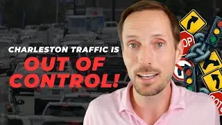 The TRUTH About Traffic in Charleston SC (Before You Move!)