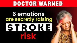 SENIORS BE CAREFUL : 6 EMOTIONS Can TRIGGER STROKE in SENIORS | Healthy Life