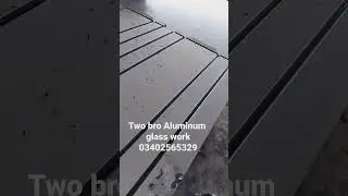 2 brothers Aluminum Glass works Aluminum clading sheet fabriction                03402565329