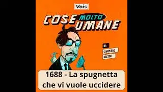 1688 - La spugnetta che vi vuole uccidere