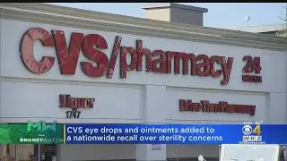 CVS Eye Drops And Ointment Added To Nationwide Recall List