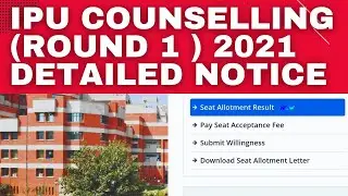 IPU Counselling 2021 | IP University Counselling Round 2 process, refund of 40k, seat Allotment