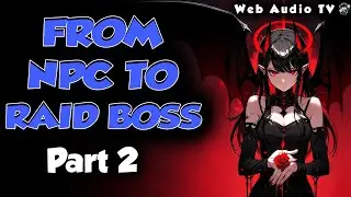 From NPC to Raid Boss Part 02