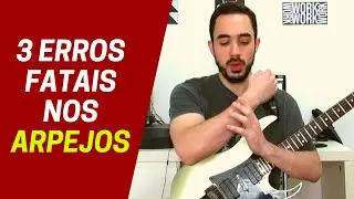 3 Erros Fatais nos ARPEJOS com Sweep Picking