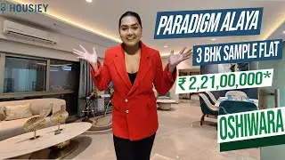 Paradigm Alaya Oshiwara | 3 BHK Sample Flat Tour | Paradigm Oshiwara Project