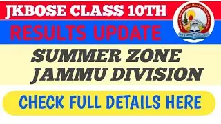 jkbose class 10th | Result update | Summer zone Jammu Division | Check Full details here
