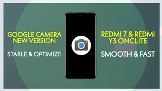How to Install on the Redmi 7 For Best Google Camera Is GCAM